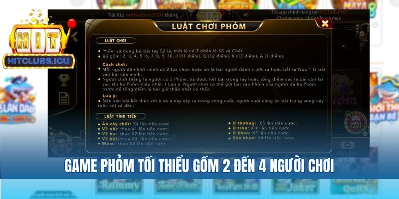 Game phỏm tối thiểu gồm 2 đến 4 người chơi