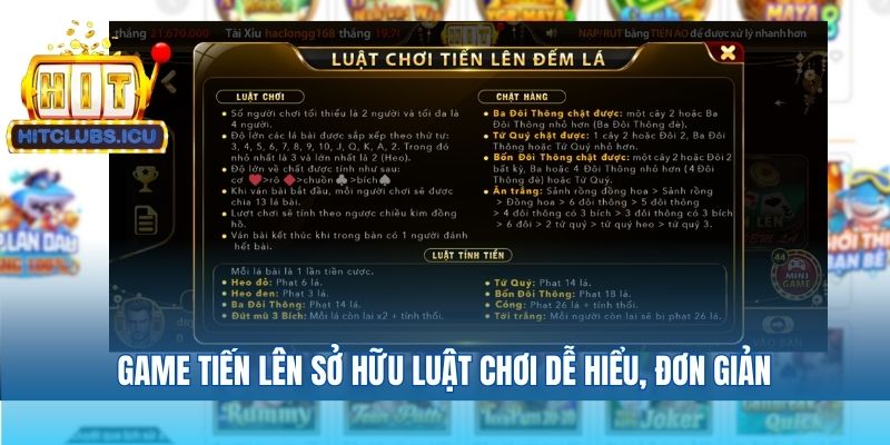Game tiến lên sở hữu luật chơi dễ hiểu, đơn giản